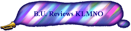 B.U. Reviews KLMNO