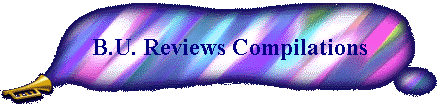 B.U. Reviews Compilations